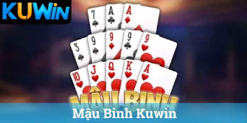 Mau Binh Kuwin Mậu Binh Kuwin