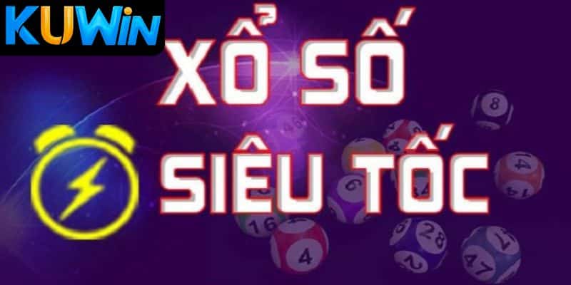 Xo so sieu toc Kuwin Xổ số siêu tốc Kuwin